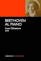 Beethoven al piano: Improvisación, composición e investigación sonora en sus ejercicios técnicos (Nortesur Musikeon) (Spanish Edition) 8493735760 Book Cover