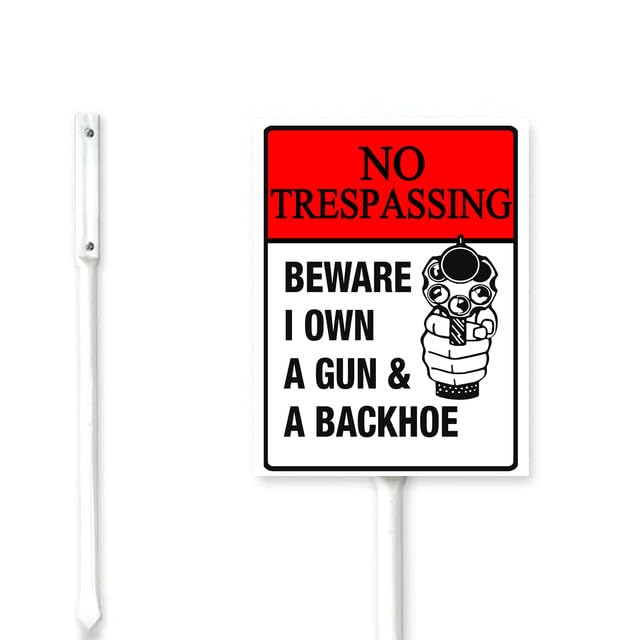 Geroclonup (18X22) No Trespassing Beware I Own Gun and Backhoe Yard Sign with Stakes Rustproof Aluminum Funny Signs Stand for Home Neighborhoods Decorations Outdoor