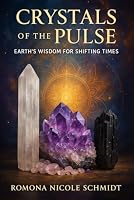 Crystals of The Pulse: Earth’s Wisdom for Shifting Times B0HMGXX43P Book Cover