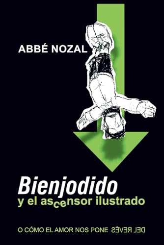 Bienjodido y el ascensor ilustrado: O cómo el amor nos pone del revés (Spanish Edition)
