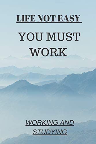 LIFE NOT EASY: YOU MUST WORK (MOTIVATION)