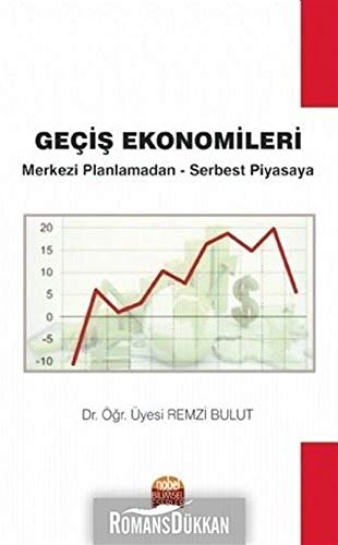 Geçiş Ekonomileri: Merkezi Planlamadan - Serbest Piyasaya