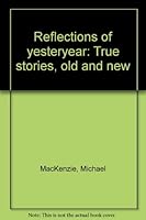 Reflections Of Yesteryear B0007AVKZW Book Cover