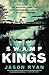 Swamp Kings: The Story of the Murdaugh Family of South Carolina and a Century of Backwoods Power
