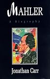 Mahler: A Biography