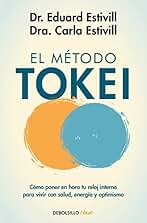 El método Tokei: Cómo poner en hora tu reloj interno para vivir con salud, energía y optimismo (Clave)