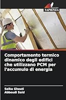 Comportamento termico dinamico degli edifici che utilizzano PCM per l'accumulo di energia 6209257585 Book Cover