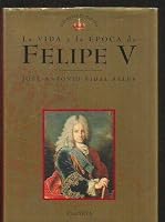 Felipe V (Los reyes de Espana) 8408019813 Book Cover
