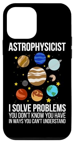 Coque pour iPhone 12 mini Astrophysicien drôle I Solve Problems Astronomie & Space