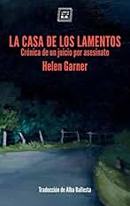 La casa de los lamentos: Crónica de un juicio por asesinato (NO FICCION)