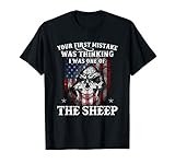 Your First Mistake Was Thinking I Was One Of The Sheep Gift T-Shirt