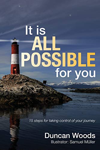 It is ALL POSSIBLE for you: 15 steps for taking control of your journey