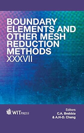 Boundary Elements and Other Mesh Reduction Methods XXXVII (Wit ...