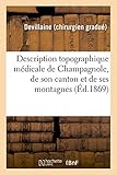 devillaine alize  Description topographique médicale de Champagnole, de son canton et de ses montagnes