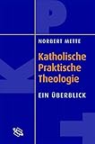 Einführung in die katholische Praktische Theologie