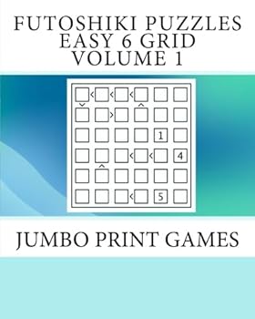 Paperback Futoshiki Puzzles Easy 6 Grid Volume 1: Jumbo Print Games Book