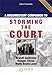 Documentary Companion To Storming the Court