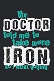 My Doctor Told Me To Take More Iron. So I Went Golfing.: A5 Notizbuch, 120 Seiten liniert, Golf Golfer Golfspieler Golfschläger Doktor Arzt Lustiger Spruch Eisen