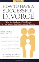 How To Have A Successful Divorce (Divorce Help Series, 1) 0976427109 Book Cover