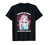 Estuve despierto toda la noche viendo K-Dramas | Anime Girl Camiseta