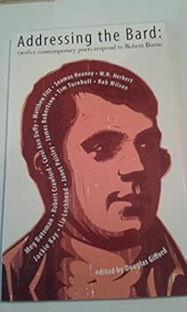 Paperback Addressing the bard: twelve contemporary poets respond to Robert Burns Book