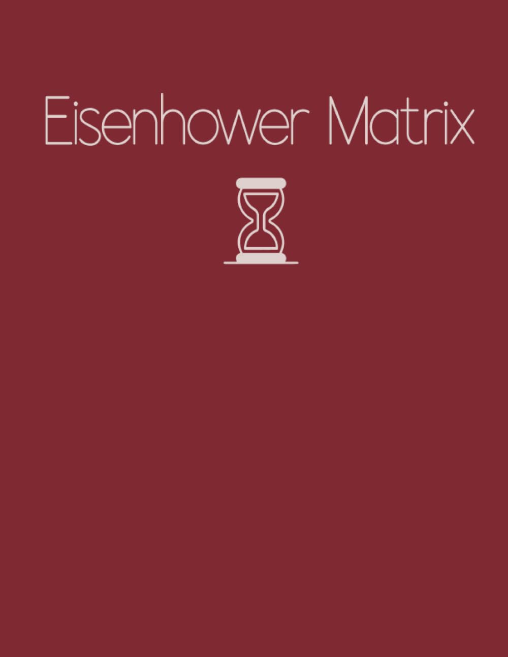 Amazon.com: EISENHOWER MATRIX: Time &Task Management Planner: Urgent ...