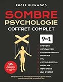  Psychologie sombre - Coffret complet [9-en-1]: 100+ techniques d’influence et de manipulation. Lavage de cerveau, détection des mensonges, guerre mentale, contrôle mental, PNL, persuasion & plus