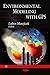 Environmental Modeling With GPS (Environmental Science, Engineering and Technology)