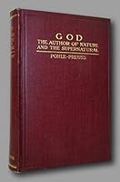 Rare JOSEPH POHLE God The Author Of Nature And The Supernatural CATHOLICISM 2nd 1916 [Hardcover] Reverend Joseph Pohle B08WJ9QL87 Book Cover