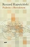 Podróże z Herodotem - Ryszard Kapuściński 