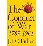  [( The Conduct of War, 1789-1961: A Study of the Impact of the French, Industrial, and Russian Revolutions on War and Its Conduct )] [by: J. F. C. Fuller] [Mar-1992]