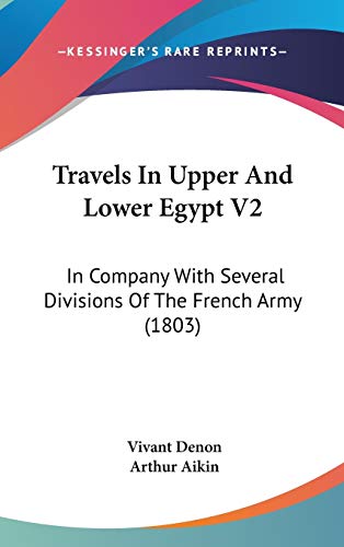Travels In Upper And Lower Egypt V2: In Company With Several Divisions Of The French Army (1803)