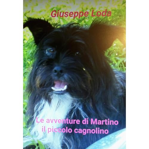 Le avventure di Martino il piccolo cagnolino Audiobook By Giuseppe Loda cover art