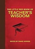 Little Red Book of Teacher's Wisdom (Little Books)