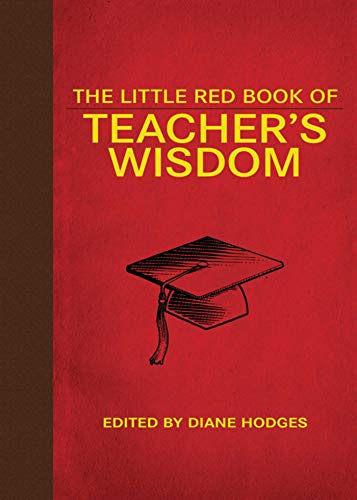 Little Red Book of Teacher's Wisdom (Little Books)