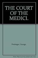 THE COURT OF THE MEDICI. 0856646059 Book Cover