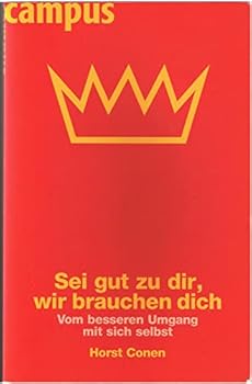Paperback Sei gut zu dir, wir brauchen dich: Vom besseren Umgang mit sich selbst [German] Book