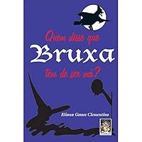 Quem Disse que Bruxa Tem de Ser Má? 8573744391 Book Cover
