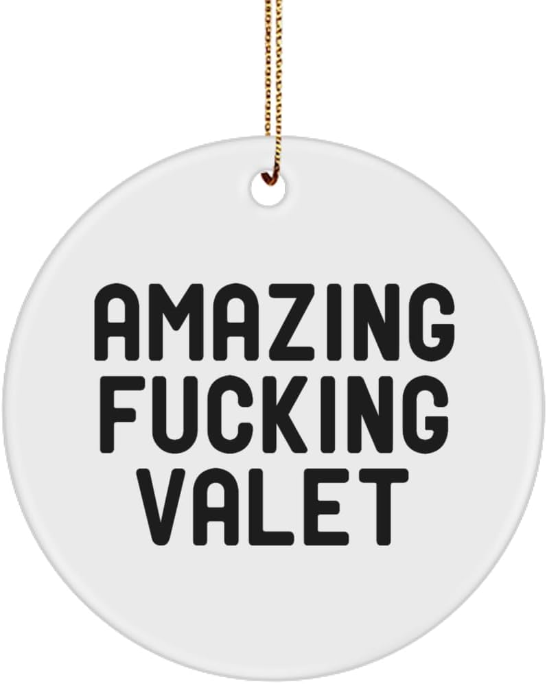 Unique Idea Valet Gifts, Amazing Fucking Valet, Beautiful Circle Ornament for Coworkers from Friends, Gifts for Coworkers, Gift Ideas for Colleagues, for Coworkers, Secret Santa Gifts