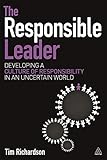 The Responsible Leader: Developing a Culture of Responsibility in an Uncertain World