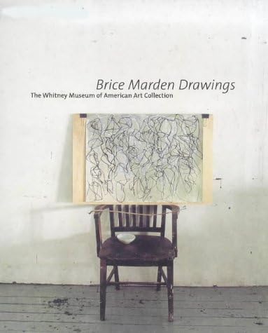 Brice Marden Drawings: The Whitney Museum of American Art Collection