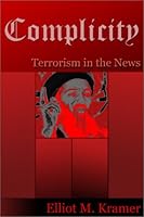 Complicity: Terrorism in the News 0968982514 Book Cover