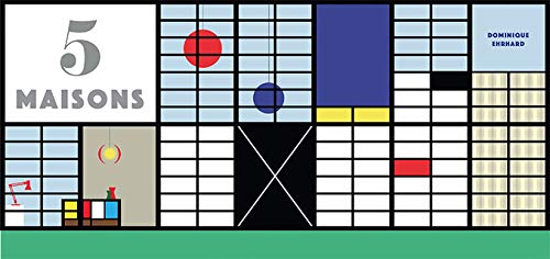 5 maisons · Livre pop-up documentaire · Architecture : Rietveld, Le Corbusier, Mallet, Stevens, Eames, Shigeru Ban