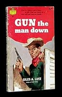 Gun The Man Down B0010J7NM8 Book Cover