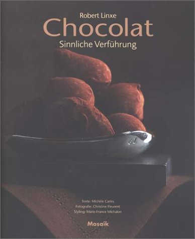 Chocolat: Sinnliche Verführung Chocolat: Sinnliche Verführung