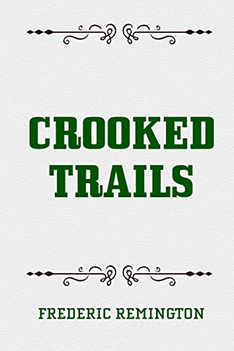 Crooked Trails 1522715649 Book Cover