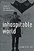 Inhospitable World: Cinema in the Time of the Anthropocene