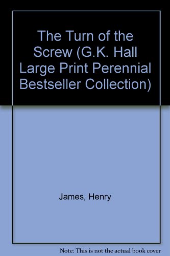 The Turn of the Screw (G.K. Hall Large Print Perennial Bestseller Collection)