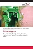 Salud segura: Una estrategia de mejoramiento en las Instituciones Prestadoras de Servicios de Salud