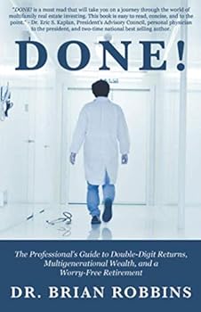 Paperback Done!: The Professional's Guide to Double-Digit Returns, Multi-Generational Wealth, and a Worry-Free Retirement Book